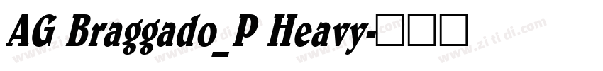 AG Braggado_P Heavy字体转换